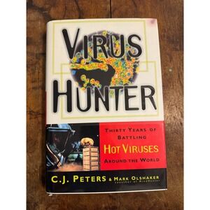 Virus Hunter CJ Peters Mark Olshaker Battling Hot Viruses 1st Ed Anchor Books
